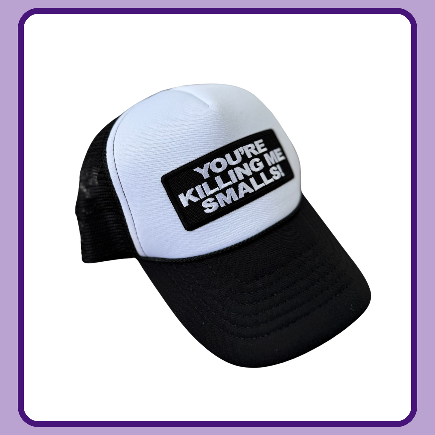 KILLING ME SMALLS PATCH TRUCKER HAT
