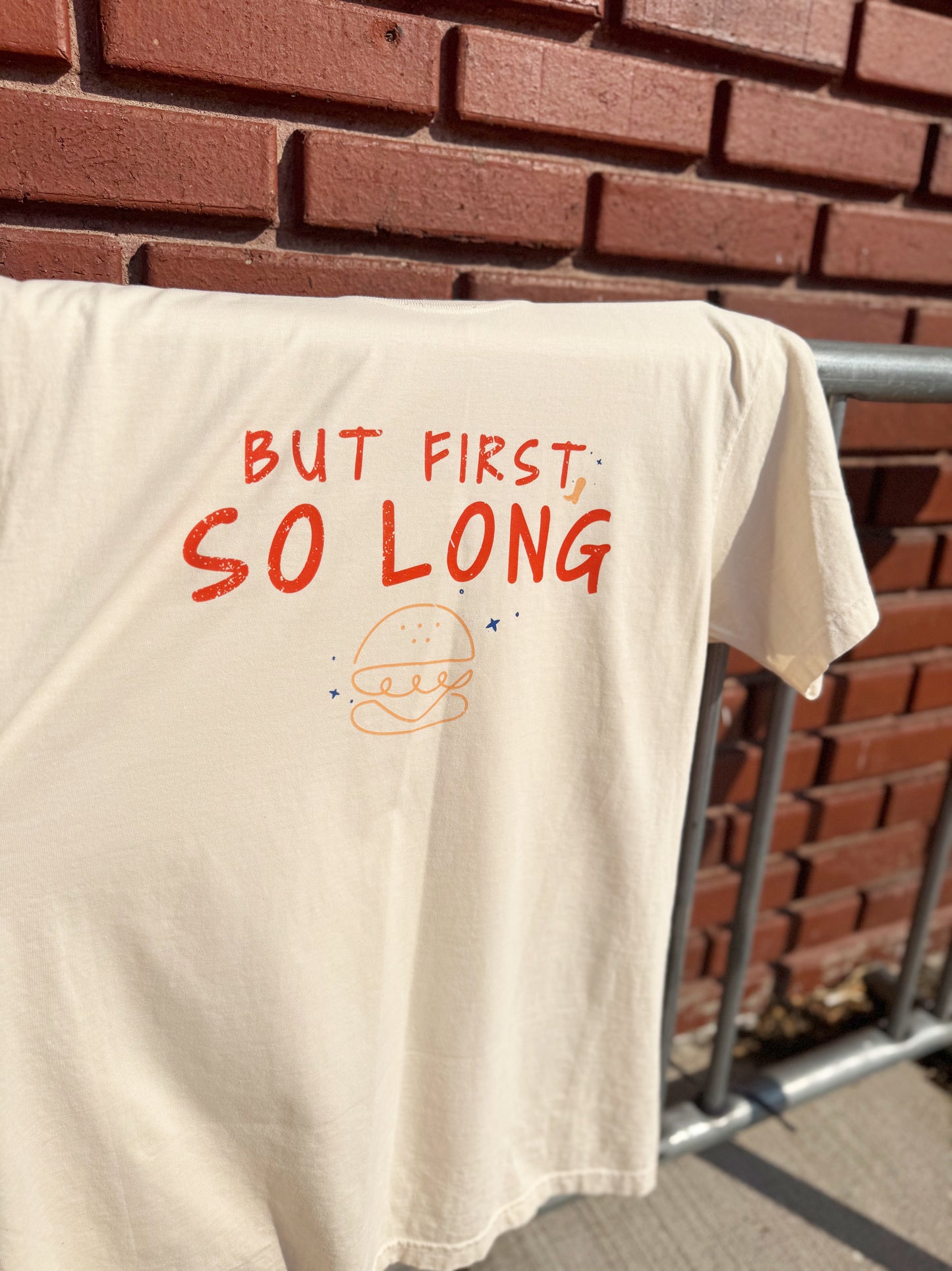 BUT FIRST, SO LONG— ADULT TEE