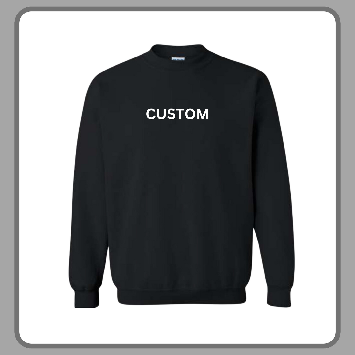 CUSTOM ADULT SWEATSHIRT