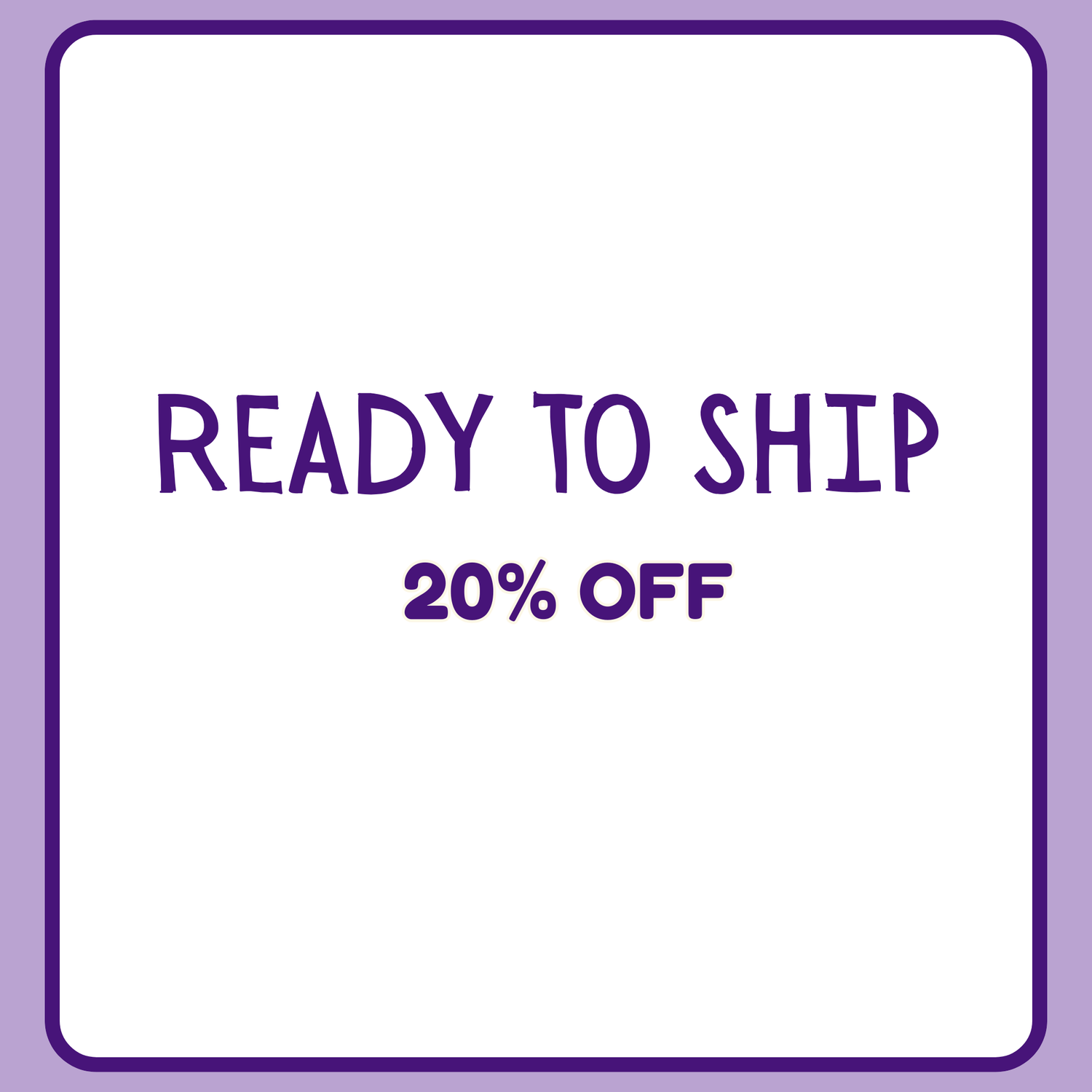 READY TO SHIP