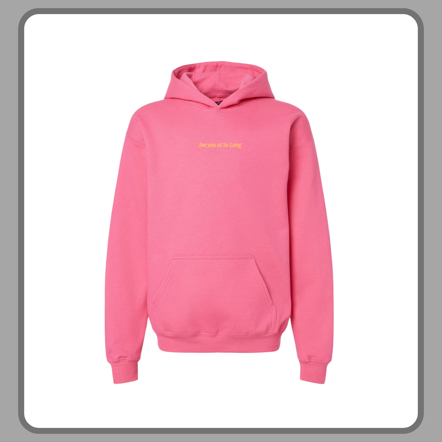 SEE YOU AT SO LONG PINK— YOUTH HOODIE