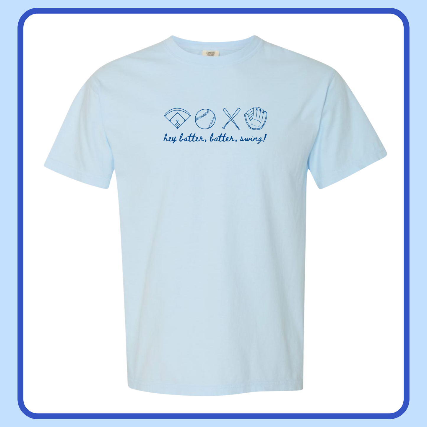 HEY BATTER BATTER SWING (BLUE) - ADULT TEE