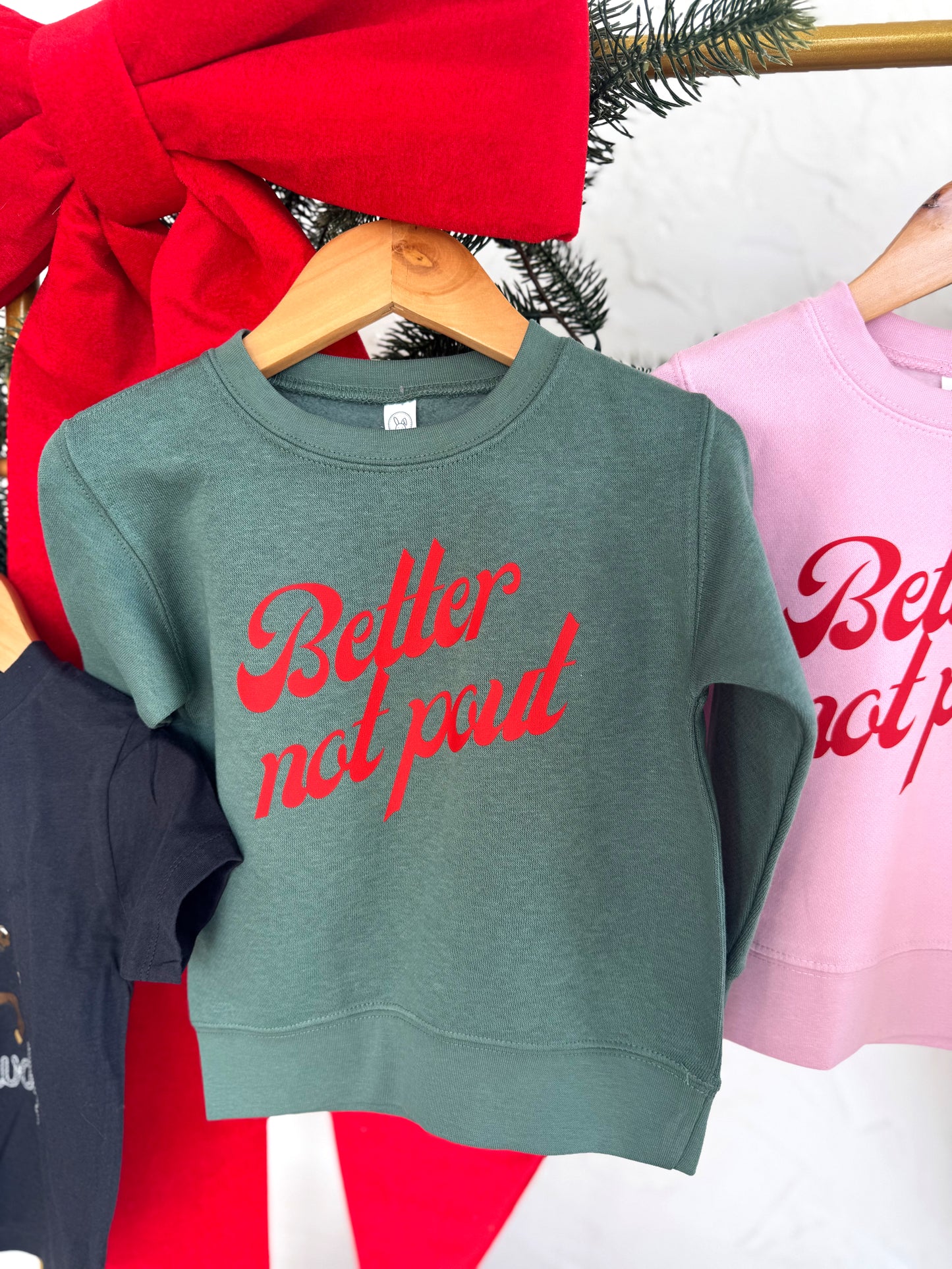 BETTER NOT POUT (GREEN)— TODDLER/YOUTH CREWNECK