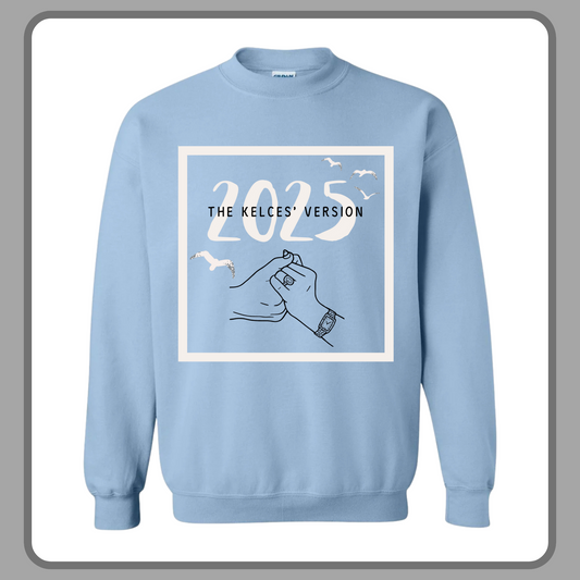 2025 THE KELCES’ VERSION— ADULT CREWNECK